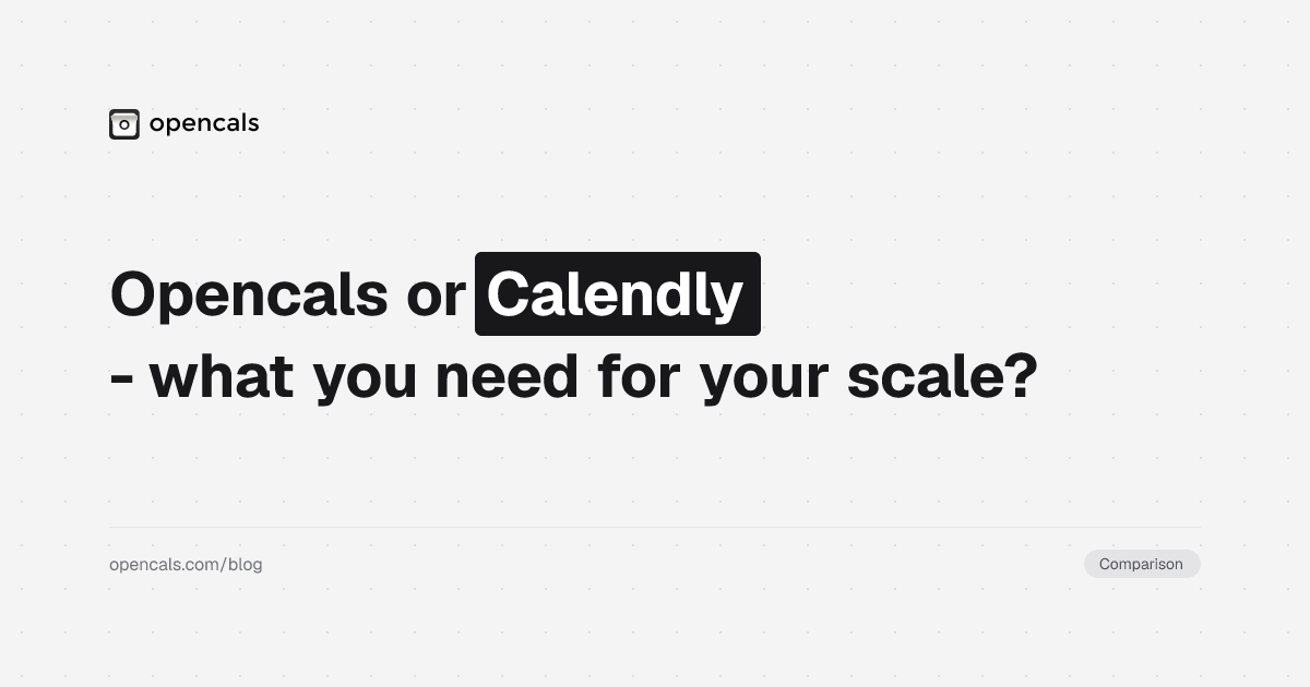 Opencals vs Calendly: complete feature and pricing comparison