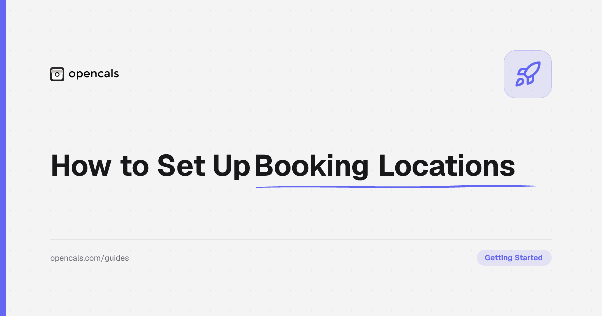 How to Set Up and Manage Booking Locations in Opencals